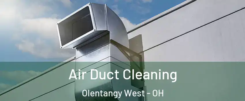 Air Duct Cleaning Olentangy West - OH