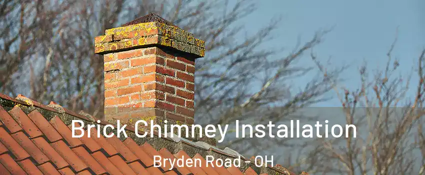 Brick Chimney Installation Bryden Road - OH