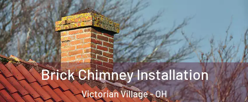 Brick Chimney Installation Victorian Village - OH