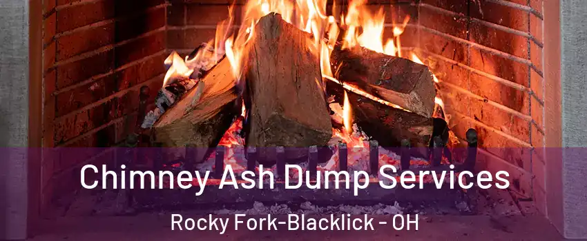 Chimney Ash Dump Services Rocky Fork-Blacklick - OH