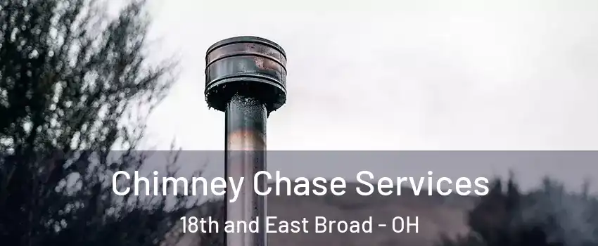 Chimney Chase Services 18th and East Broad - OH