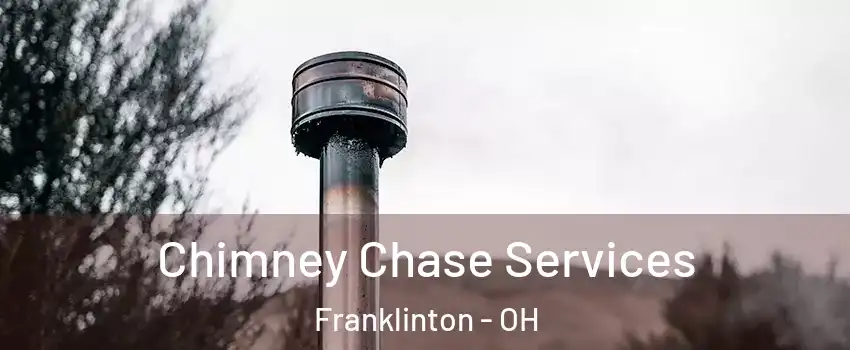 Chimney Chase Services Franklinton - OH