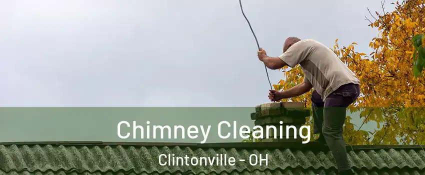 Chimney Cleaning Clintonville - OH