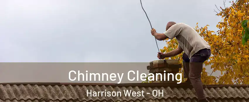 Chimney Cleaning Harrison West - OH