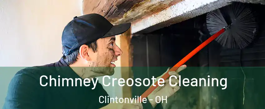 Chimney Creosote Cleaning Clintonville - OH