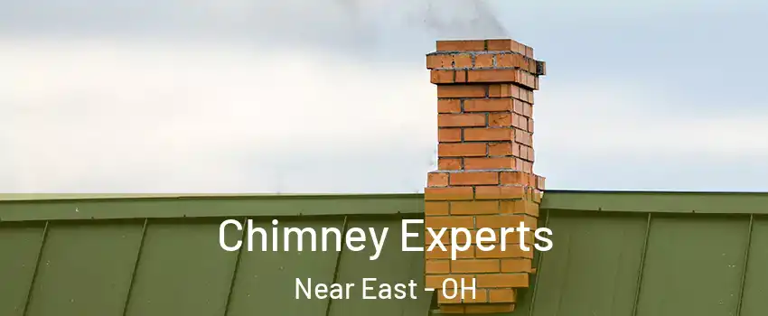 Chimney Experts Near East - OH