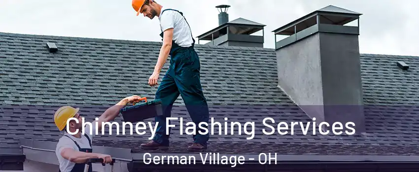 Chimney Flashing Services German Village - OH