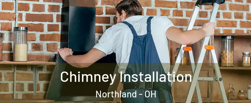 Chimney Installation Northland - OH