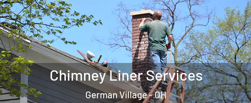 Chimney Liner Services German Village - OH