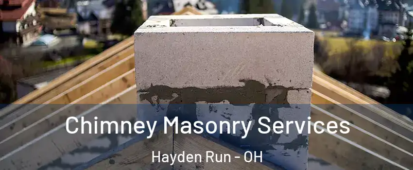 Chimney Masonry Services Hayden Run - OH