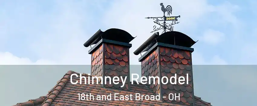 Chimney Remodel 18th and East Broad - OH