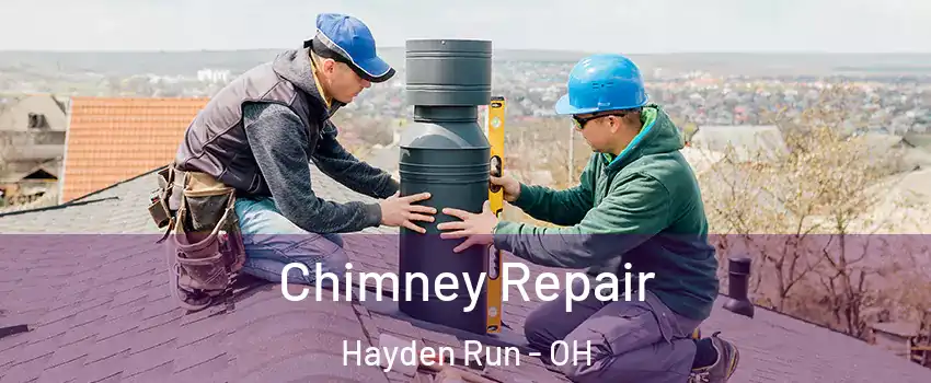 Chimney Repair Hayden Run - OH