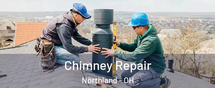 Chimney Repair Northland - OH