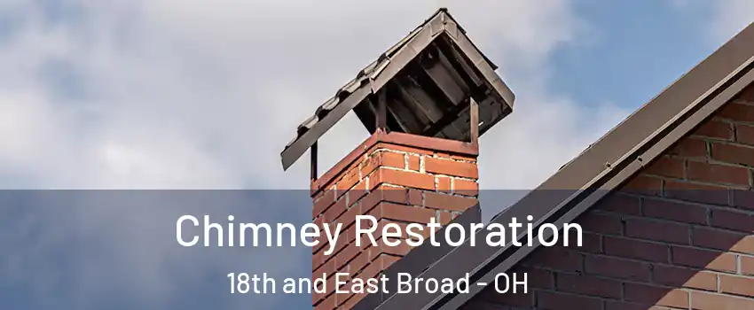 Chimney Restoration 18th and East Broad - OH