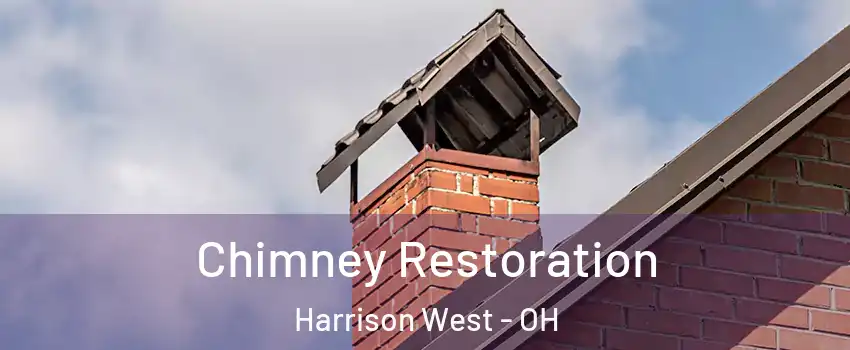 Chimney Restoration Harrison West - OH