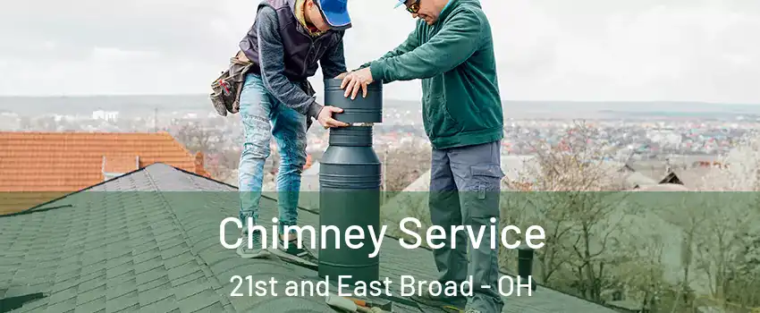 Chimney Service 21st and East Broad - OH