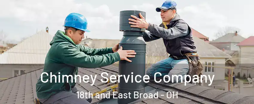 Chimney Service Company 18th and East Broad - OH