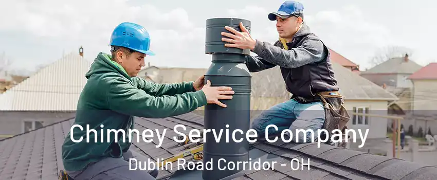 Chimney Service Company Dublin Road Corridor - OH