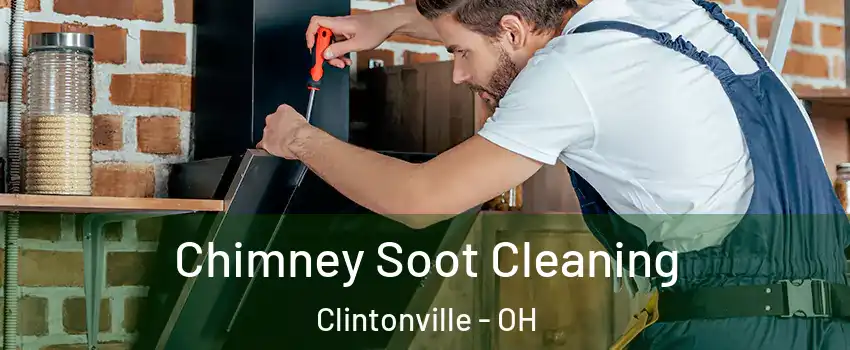 Chimney Soot Cleaning Clintonville - OH