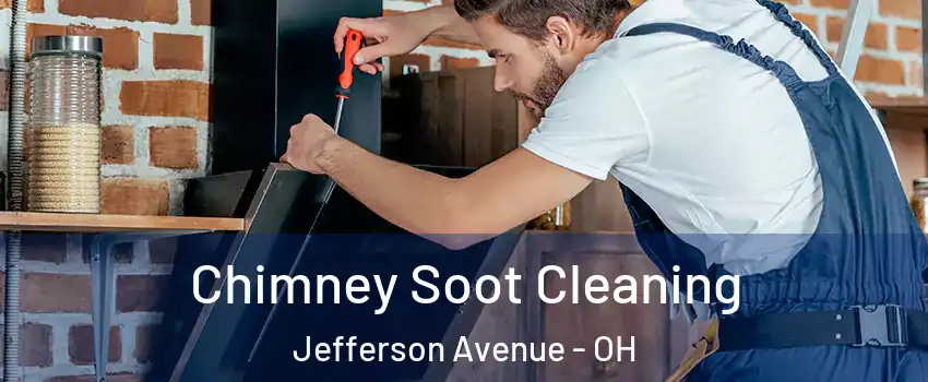 Chimney Soot Cleaning Jefferson Avenue - OH