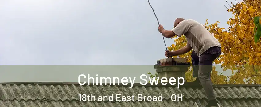 Chimney Sweep 18th and East Broad - OH