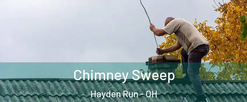 Chimney Sweep Hayden Run - OH