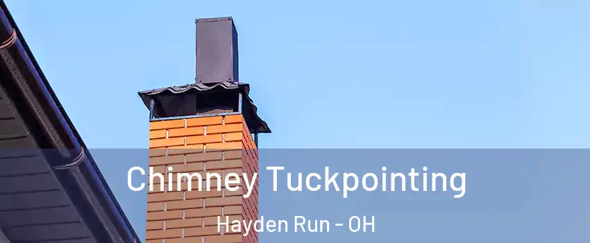 Chimney Tuckpointing Hayden Run - OH