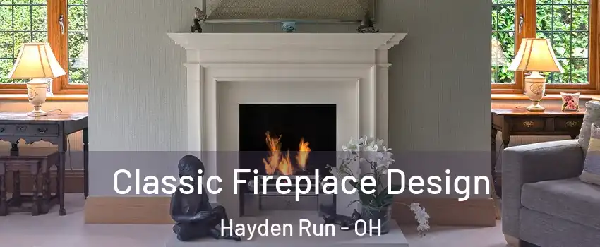 Classic Fireplace Design Hayden Run - OH