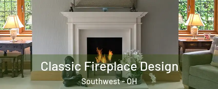 Classic Fireplace Design Southwest - OH