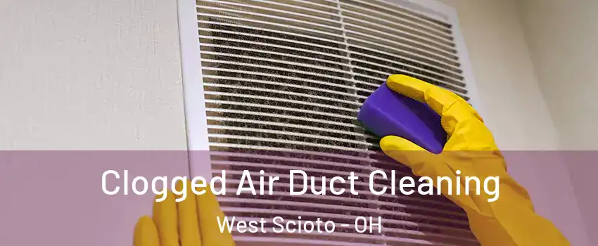 Clogged Air Duct Cleaning West Scioto - OH