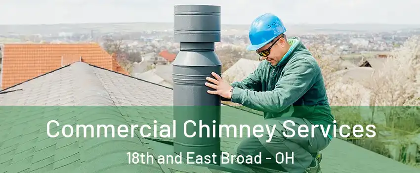 Commercial Chimney Services 18th and East Broad - OH