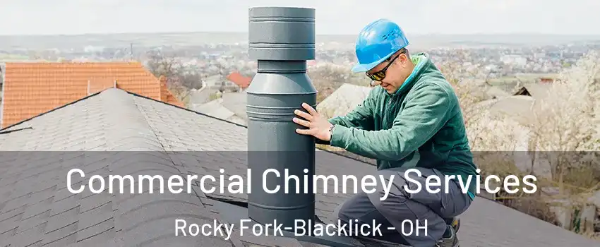 Commercial Chimney Services Rocky Fork-Blacklick - OH