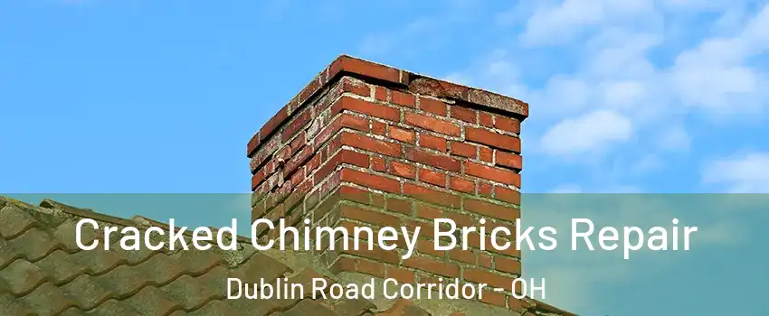 Cracked Chimney Bricks Repair Dublin Road Corridor - OH