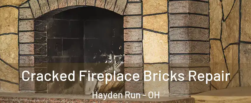 Cracked Fireplace Bricks Repair Hayden Run - OH