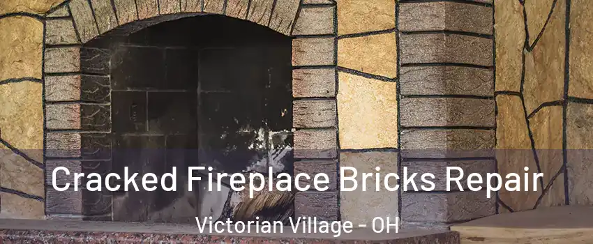 Cracked Fireplace Bricks Repair Victorian Village - OH