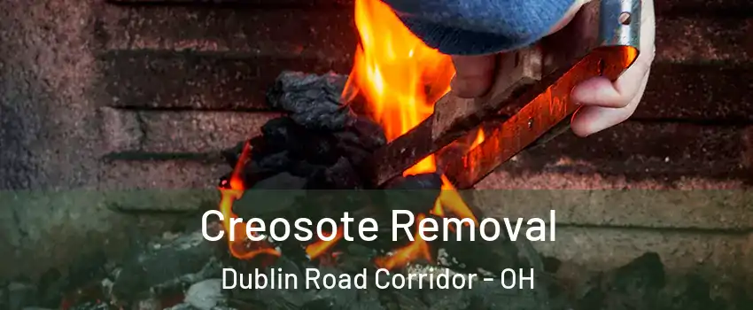 Creosote Removal Dublin Road Corridor - OH