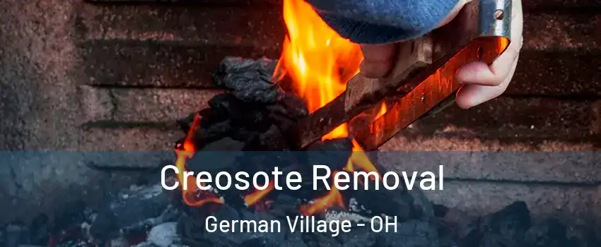 Creosote Removal German Village - OH