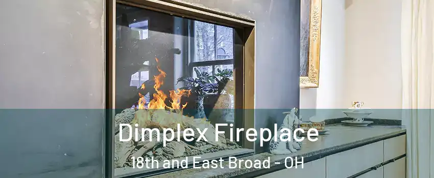 Dimplex Fireplace 18th and East Broad - OH