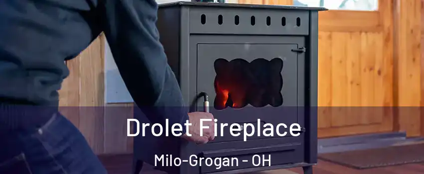 Drolet Fireplace Milo-Grogan - OH