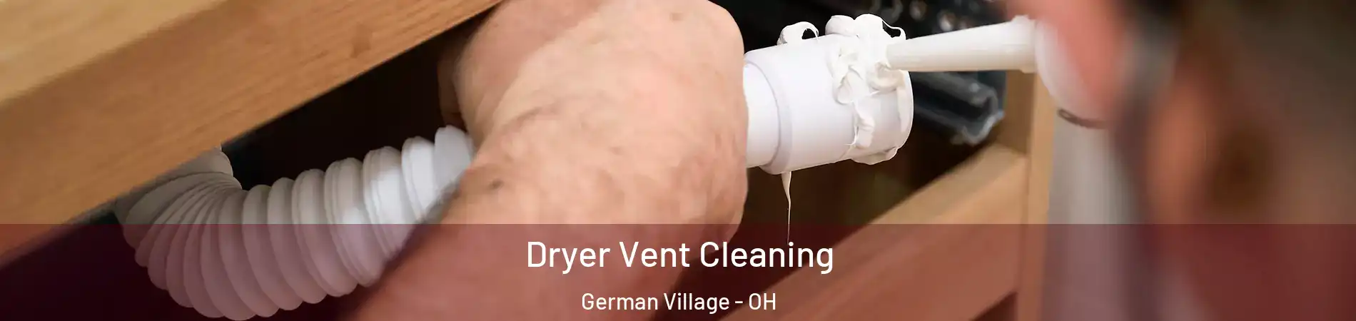 Dryer Vent Cleaning German Village - OH