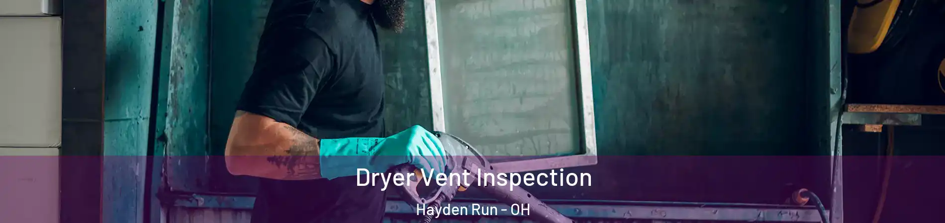 Dryer Vent Inspection Hayden Run - OH