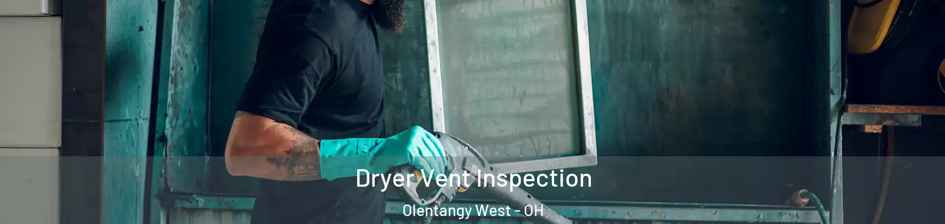 Dryer Vent Inspection Olentangy West - OH