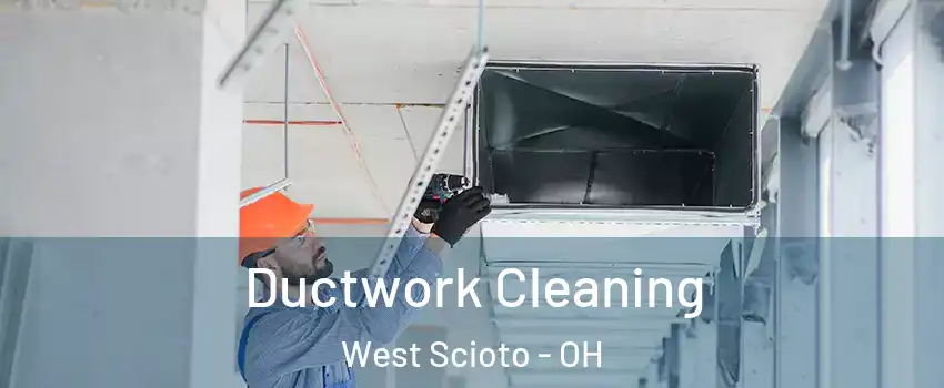 Ductwork Cleaning West Scioto - OH