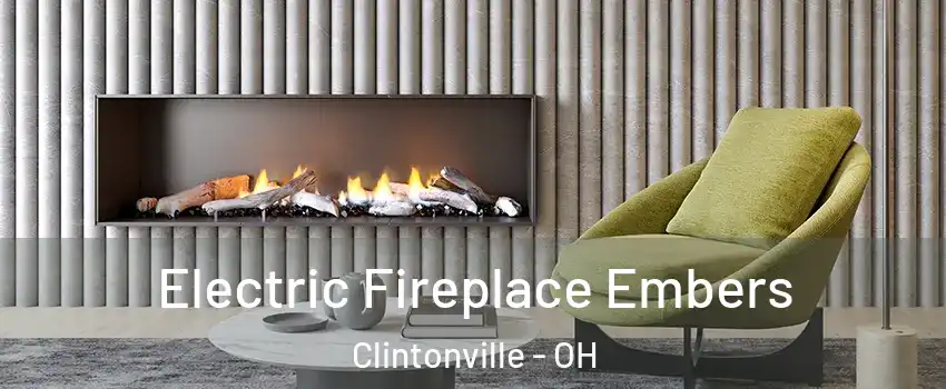 Electric Fireplace Embers Clintonville - OH