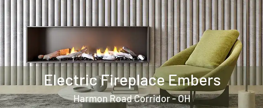 Electric Fireplace Embers Harmon Road Corridor - OH