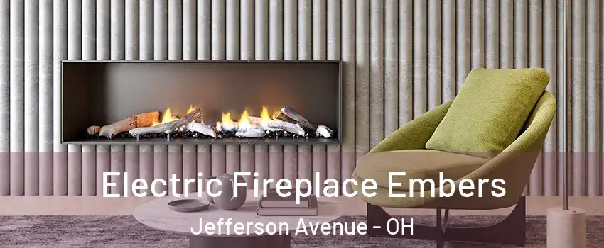 Electric Fireplace Embers Jefferson Avenue - OH