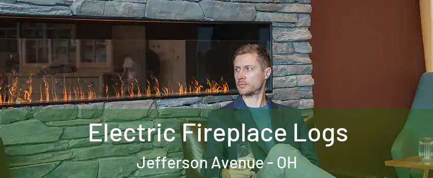 Electric Fireplace Logs Jefferson Avenue - OH