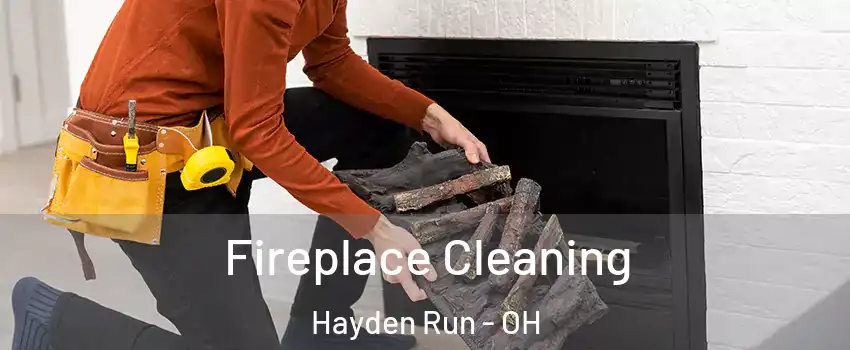 Fireplace Cleaning Hayden Run - OH