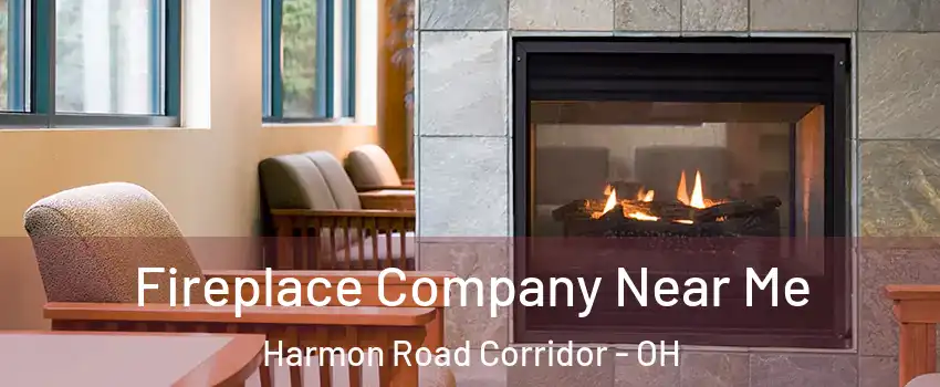 Fireplace Company Near Me Harmon Road Corridor - OH