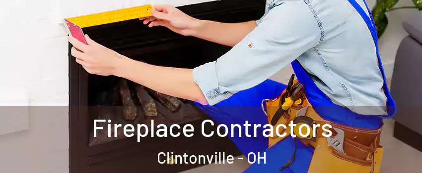 Fireplace Contractors Clintonville - OH